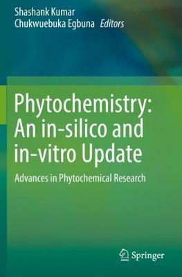 Phytochemistry: An in-silico and in-vitro Update: Advances in Phytochemical Research 2019 ed.