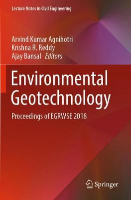 Environmental Geotechnology: Proceedings of EGRWSE 2018 2019 ed.