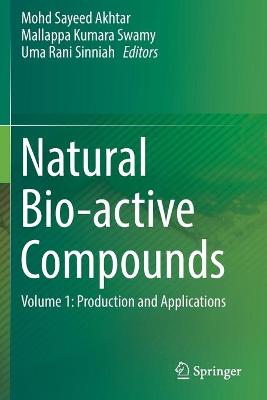Natural Bio-active Compounds: Volume 1: Production and Applications 2019 ed.