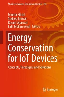 Energy Conservation for IoT Devices: Concepts, Paradigms and Solutions 2019 ed.