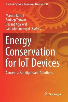 Energy Conservation for IoT Devices: Concepts, Paradigms and Solutions 2019 ed.