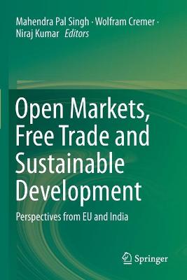 Open Markets, Free Trade and Sustainable Development: Perspectives from EU and India 2019 ed.