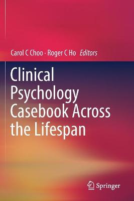 Clinical Psychology Casebook Across the Lifespan 2019 ed.