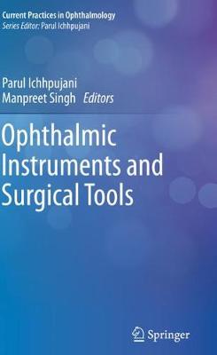 Ophthalmic Instruments and Surgical Tools 2019 ed.