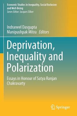 Deprivation, Inequality and Polarization: Essays in Honour of Satya Ranjan Chakravarty 2019 ed.