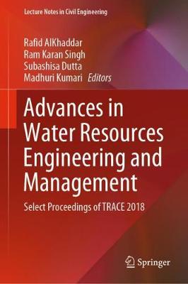 Advances in Water Resources Engineering and Management: Select Proceedings of TRACE 2018 2020 ed.