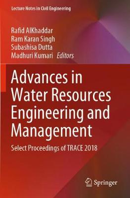 Advances in Water Resources Engineering and Management: Select Proceedings of TRACE 2018 2020 ed.