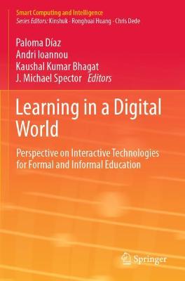 Learning in a Digital World: Perspective on Interactive Technologies for Formal and Informal Education 2019 ed.