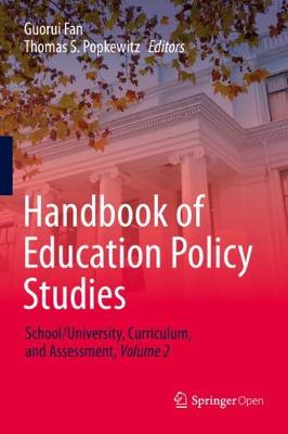 Handbook of Education Policy Studies: School/University, Curriculum, and Assessment, Volume 2
