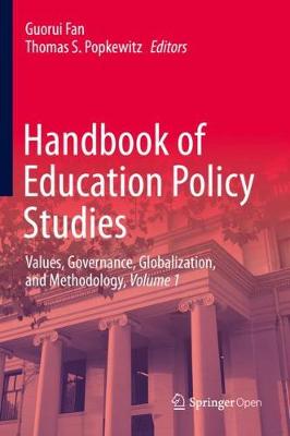 Handbook of Education Policy Studies: Values, Governance, Globalization, and Methodology, Volume 1