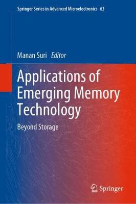 Applications of Emerging Memory Technology: Beyond Storage 2020 ed.