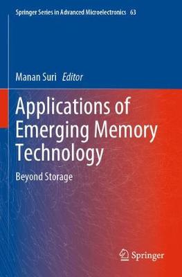 Applications of Emerging Memory Technology: Beyond Storage 2020 ed.
