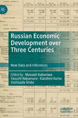 Russian Economic Development over Three Centuries: New Data and Inferences