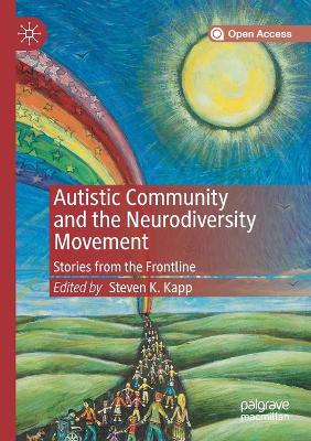 Autistic Community and the Neurodiversity Movement: Stories from the Frontline 2020 ed.