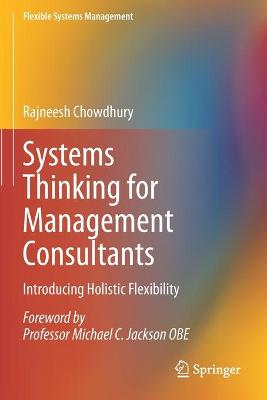 Systems Thinking for Management Consultants: Introducing Holistic Flexibility 2019 ed.
