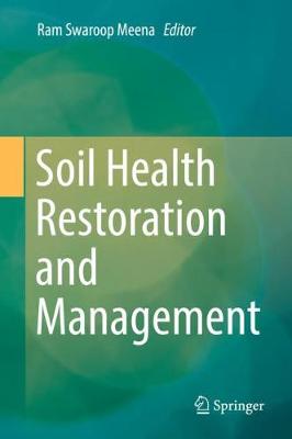 Soil Health Restoration and Management 2020 ed.