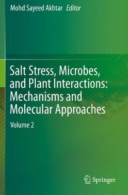 Salt Stress, Microbes, and Plant Interactions: Mechanisms and Molecular  Approaches: Volume 2 2019 ed.