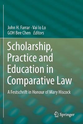 Scholarship, Practice and Education in Comparative Law: A Festschrift in Honour of Mary Hiscock 2019 ed.