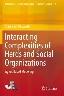 Interacting Complexities of Herds and Social Organizations: Agent Based Modeling 2020 ed.