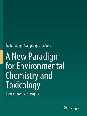New Paradigm for Environmental Chemistry and Toxicology: From Concepts to Insights 2020 ed.