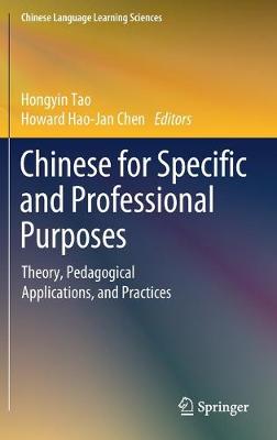 Chinese for Specific and Professional Purposes: Theory, Pedagogical Applications, and Practices 2019 ed.
