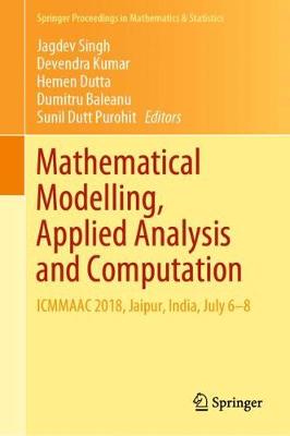 Mathematical Modelling, Applied Analysis and Computation: ICMMAAC 2018, Jaipur, India, July 6-8