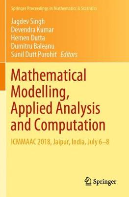 Mathematical Modelling, Applied Analysis and Computation: ICMMAAC 2018, Jaipur, India, July 6-8 2019 ed.