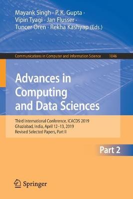 Advances in Computing and Data Sciences: Third International Conference, ICACDS 2019, Ghaziabad, India, April 12-13, 2019, Revised Selected Papers, Part II