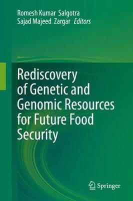 Rediscovery of Genetic and Genomic Resources for Future Food Security 2020 ed.