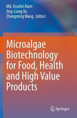 Microalgae Biotechnology for Food, Health and High Value Products 2020 ed.