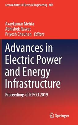 Advances in Electric Power and Energy Infrastructure: Proceedings of ICPCCI 2019 2020 ed.