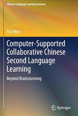 Computer-Supported Collaborative Chinese Second Language Learning: Beyond Brainstorming 2019 ed.