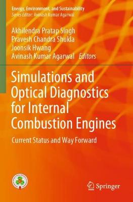 Simulations and Optical Diagnostics for Internal Combustion Engines: Current Status and Way Forward 2020 ed.