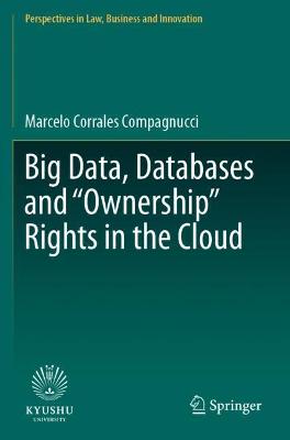 Big Data, Databases and Ownership Rights in the Cloud 2020 ed.
