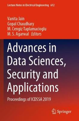Advances in Data Sciences, Security and Applications: Proceedings of ICDSSA 2019 2020 ed.