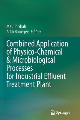 Combined Application of Physico-Chemical & Microbiological Processes for  Industrial Effluent Treatment Plant 2020 ed.