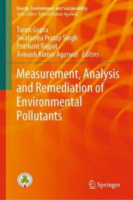 Measurement, Analysis and Remediation of Environmental Pollutants 2020 ed.