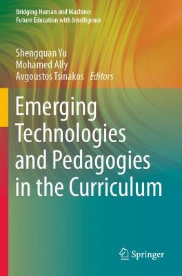 Emerging Technologies and Pedagogies in the Curriculum 2020 ed.