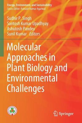 Molecular Approaches in Plant Biology and Environmental Challenges 2019 ed.