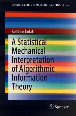 Statistical Mechanical Interpretation of Algorithmic Information Theory 2019 ed.