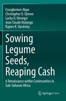 Sowing Legume Seeds, Reaping Cash: A Renaissance within Communities in Sub-Saharan Africa 2020 ed.