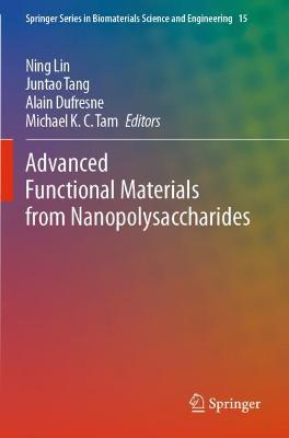 Advanced Functional Materials from Nanopolysaccharides 2019 ed.