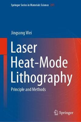 Laser Heat-Mode Lithography: Principle and Methods