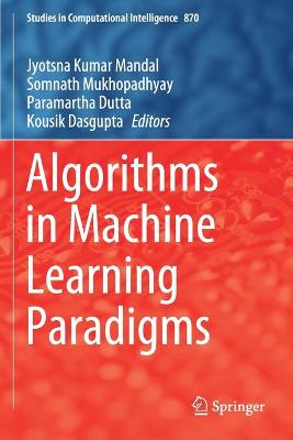 Algorithms in Machine Learning Paradigms 2020 ed.