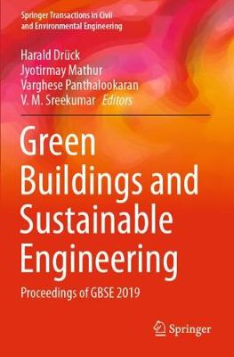 Green Buildings and Sustainable Engineering: Proceedings of GBSE 2019 2020 ed.