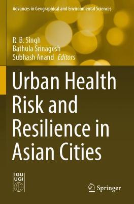 Urban Health Risk and Resilience in Asian Cities 2020 ed.