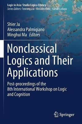 Nonclassical Logics and Their Applications: Post-proceedings of the 8th International Workshop on Logic and Cognition 2020 ed.