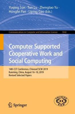 Computer Supported Cooperative Work and Social Computing: 14th CCF Conference, ChineseCSCW 2019, Kunming, China, August 16-18, 2019, Revised Selected Papers