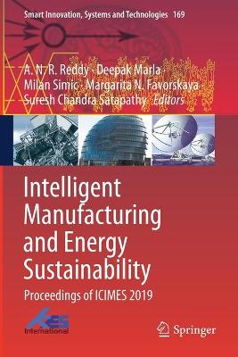 Intelligent Manufacturing and Energy Sustainability: Proceedings of ICIMES 2019 2020 ed.