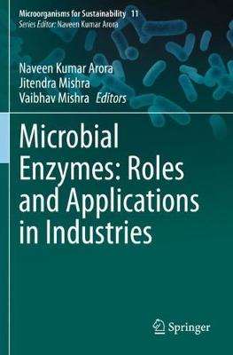 Microbial Enzymes: Roles and Applications in Industries 2020 ed.
